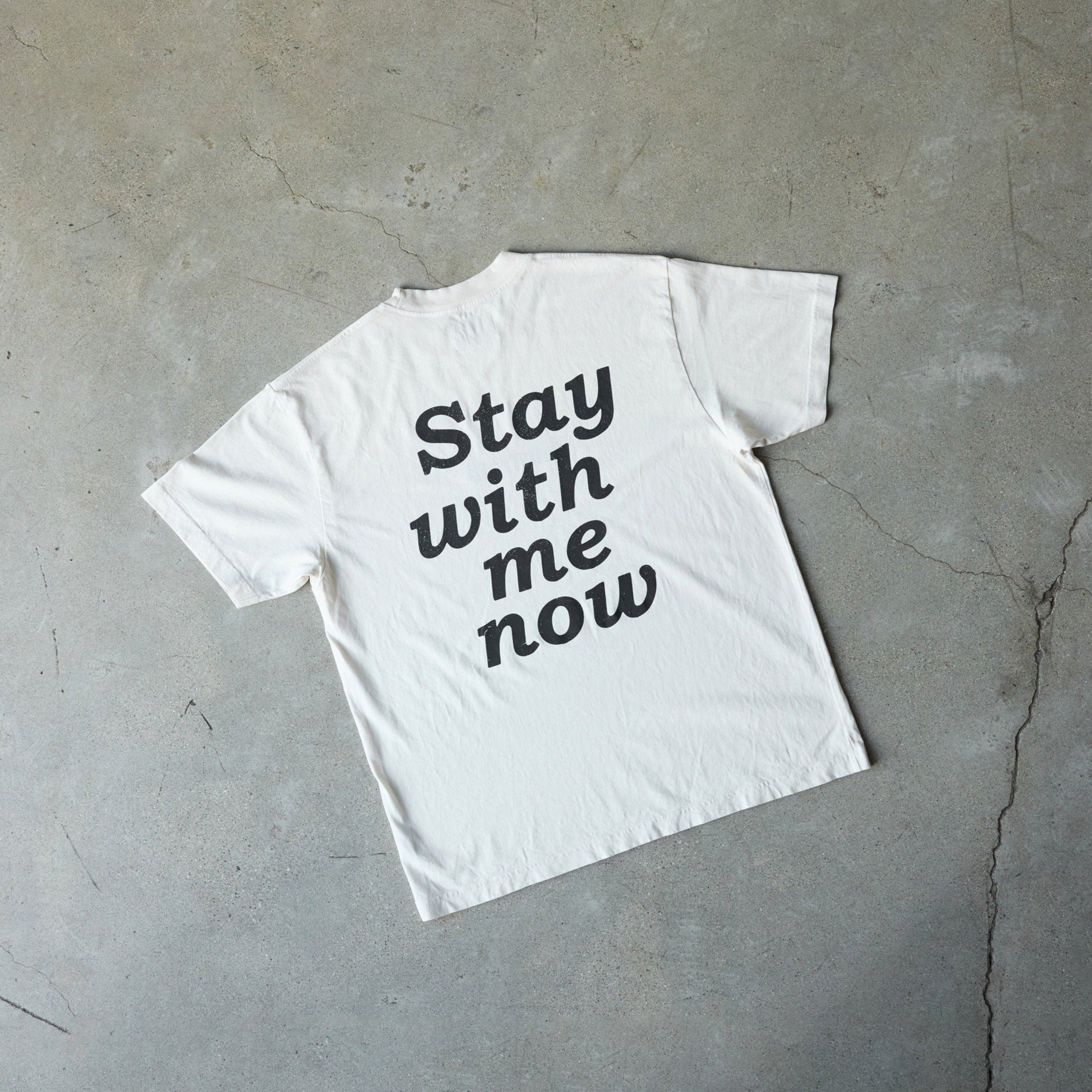"STAY WITH ME NOW" TEE // VINTAGE WHITE