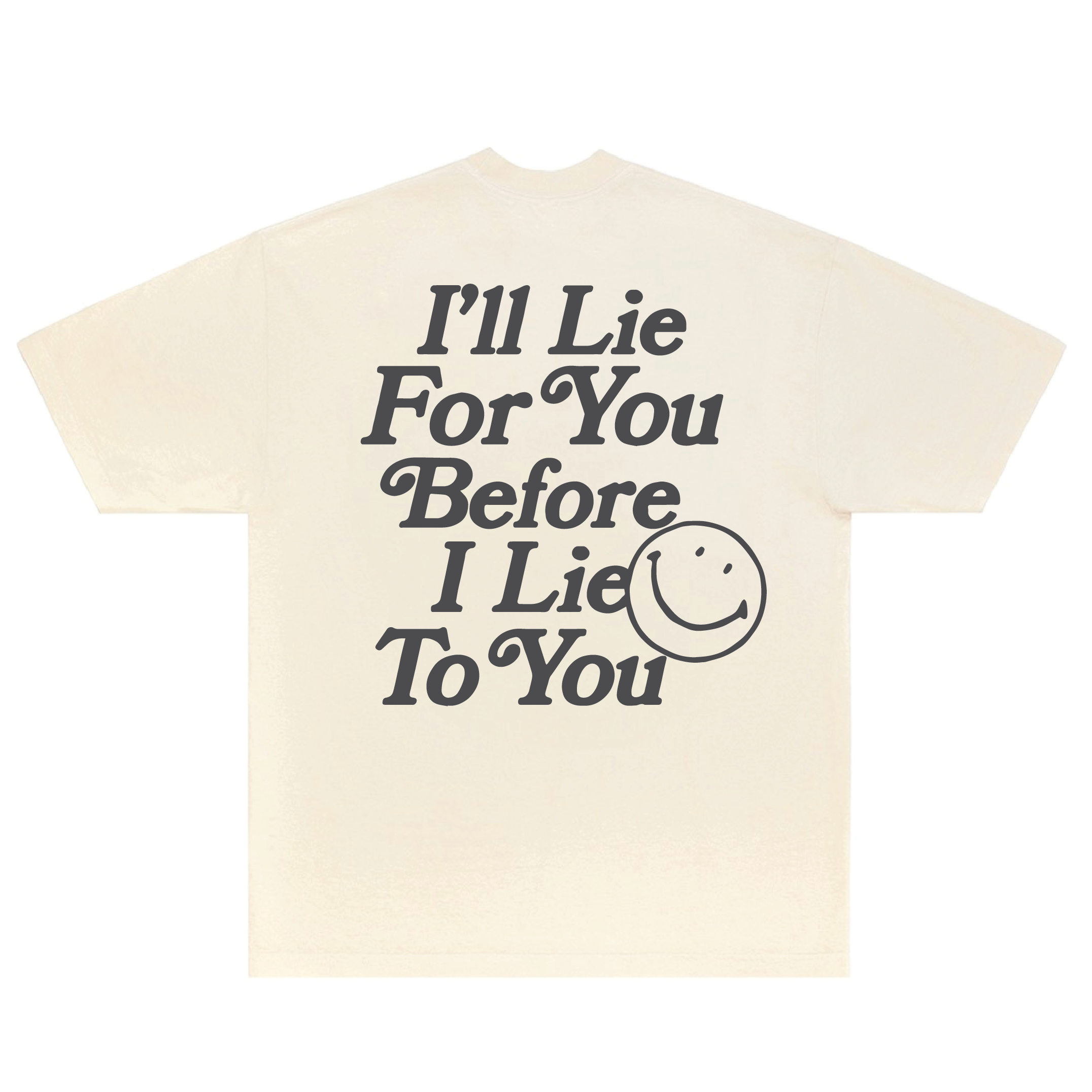 I'LL LIE FOR YOU TEE // VINTAGE WHITE