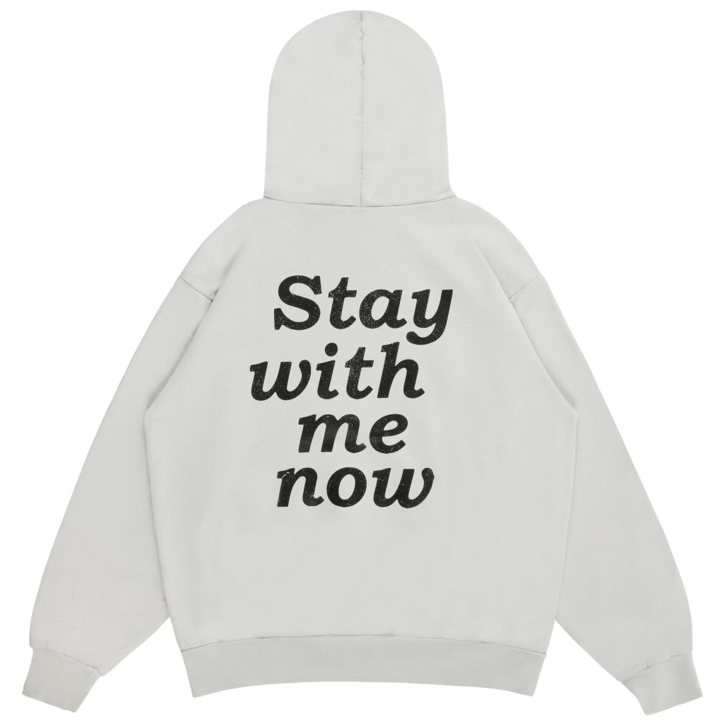 STAY WITH ME NOW HOODIE // VINTAGE GRAY